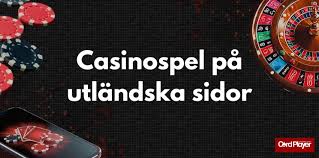 Utländska Casinon En Guide för Svenska Spelare 564118893 Utländska Casinon En Guide för Svenska Spelare 564118893